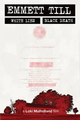 Emmett Till - Lời Nói Dối Trắng, Cái Chết Đen Tối